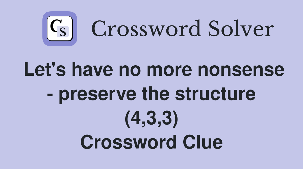 Let's have no more nonsense preserve the structure (4,3,3